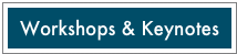 Workshops & Keynotes